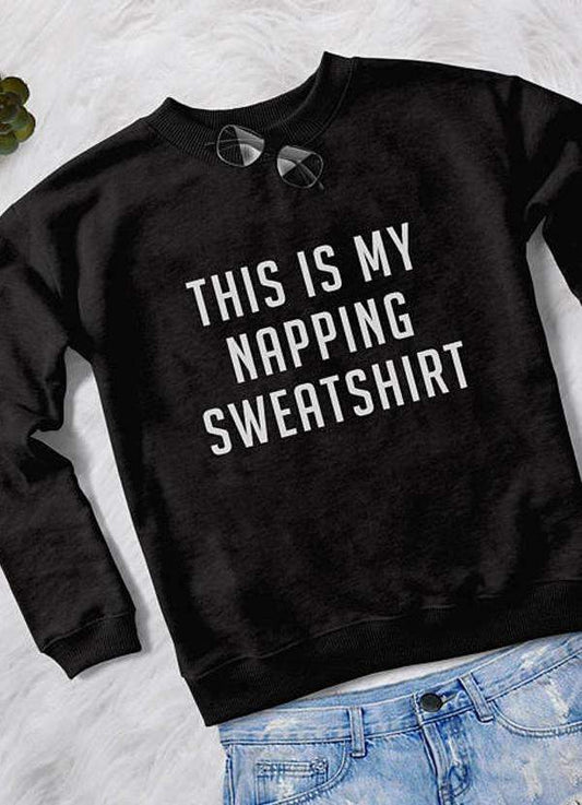 THIS IS MY NAPPING  SWEAT SHIRT